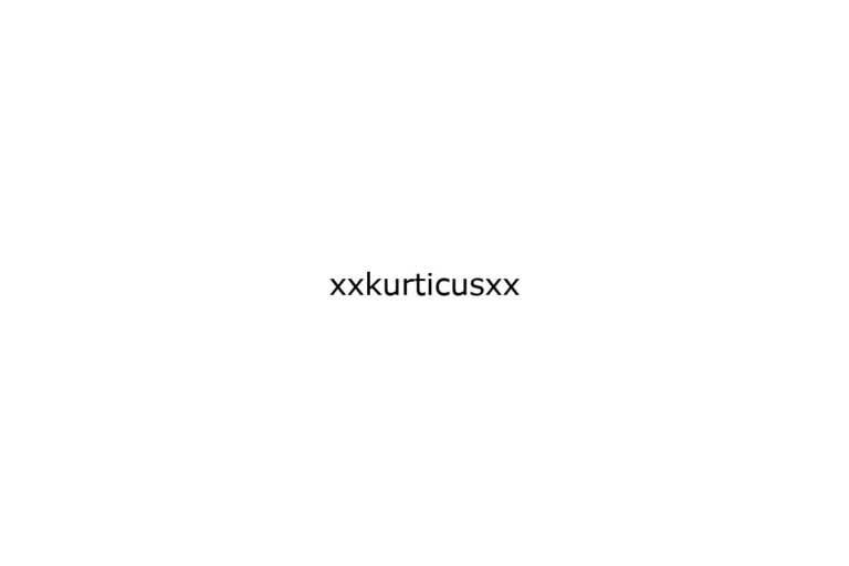 xxkurticusxx