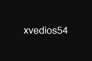 xvedios54