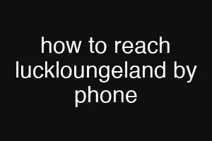 how to reach luckloungeland by phone