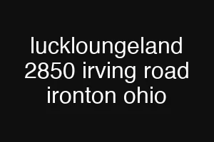 luckloungeland 2850 irving road ironton ohio